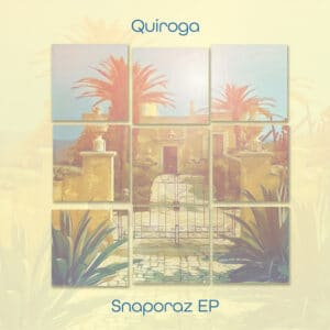 Quiroga – Snaporaz EP
