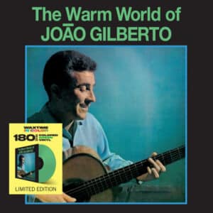 João Gilberto – The Warm World Of João Gilberto