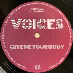 Voices (3) – Give Me Your Body