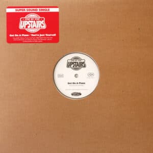 Upstairs (8) – Get On A Plane / You're Just Yourself