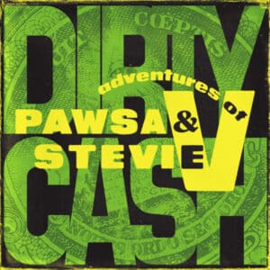 PAWSA & Adventures Of Stevie V* – Dirty Cash (Money Talks)