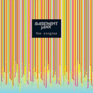 Basement Jaxx – The Singles