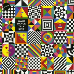 Crazy P* – Walk Dance Talk Sing