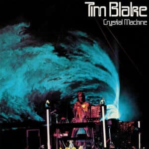 Tim Blake – Crystal Machine